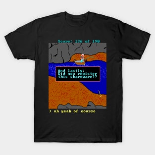 Did You Register This Shareware?? T-Shirt